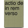 Actio De In Rem Verso door Andreas von Tuhr