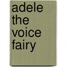 Adele the Voice Fairy door Daisy Meadows