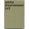 Adobe Dreamweaver Cs3 by Thomas J. Cashman
