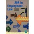 Adr In Employment Law