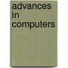 Advances In Computers by Marvin Zelkowitz