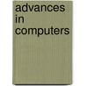 Advances in Computers by Sahra Sedigh