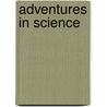 Adventures in Science by Nel Yomtov