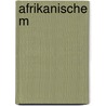 Afrikanische M door Meinhof