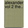 Alexander Vol 2 The.. by Valerio Massimo Manfredi