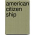 American Citizen Ship