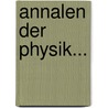 Annalen Der Physik... door Onbekend