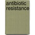 Antibiotic Resistance