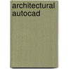 Architectural Autocad by John S. Krich