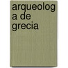 Arqueolog a de Grecia door Fuente Wikipedia