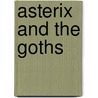 Asterix and the Goths door Uderzo