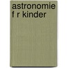 Astronomie F R Kinder door Luise Ostendoerfer
