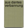 Aus Dantes Verbannung door Paul Scheffer-Boichorst