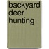 Backyard Deer Hunting