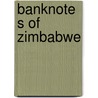 Banknotes of Zimbabwe door Ronald Cohn