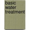 Basic Water Treatment door Martin Kimber