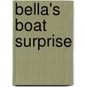 Bella's Boat Surprise door Christianne C. Jones