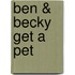 Ben & Becky Get A Pet