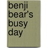 Benji Bear's Busy Day door Tor Freeman