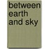 Between Earth and Sky