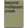 Beyond Molasses Creek door Nicole Seitz