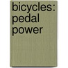 Bicycles: Pedal Power door Lynn Peppas