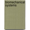Biomechanical Systems by Cornelius T. Leondes