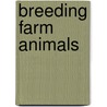 Breeding Farm Animals door Frederick Rupert Marshall