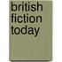 British Fiction Today