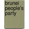 Brunei People's Party door Ronald Cohn