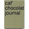Caf' Chocolat Journal by Group