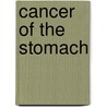 Cancer Of The Stomach door William Osler