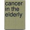Cancer in the Elderly door Karen A. Johnson
