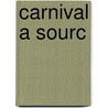 Carnival A Sourc door Cozart Riggio
