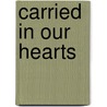 Carried in Our Hearts by Dr Jane Aronson