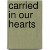 Carried in Our Hearts door Dr Jane Aronson
