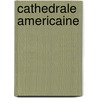 Cathedrale Americaine by Source Wikipedia