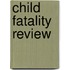 Child Fatality Review