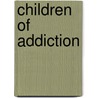 Children of Addiction door Helen Fitzgerald