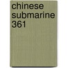 Chinese Submarine 361 door Ronald Cohn
