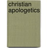 Christian Apologetics door Frederic P. Miller