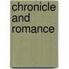 Chronicle And Romance by William Harris
