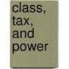 Class, Tax, And Power door Irene S. Rubin
