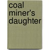 Coal Miner's Daughter by Ronald Cohn