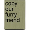 Coby Our Furry Friend door Linda M. Vero