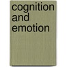 Cognition and Emotion door John F. Kihlstrom