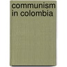 Communism in Colombia door Ronald Cohn