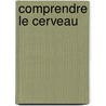Comprendre Le Cerveau door Publishing Oecd Publishing