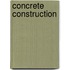 Concrete Construction