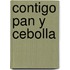 Contigo Pan Y Cebolla